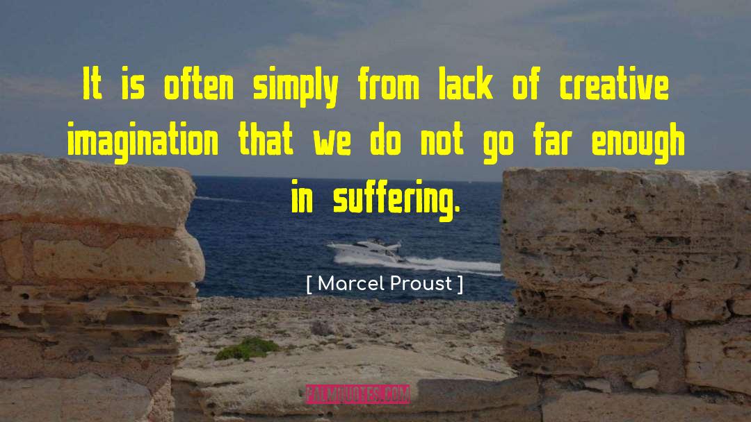 Creative Satisfaction quotes by Marcel Proust