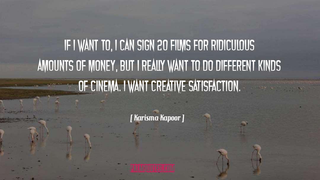 Creative Satisfaction quotes by Karisma Kapoor