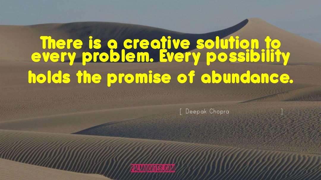 Creative Solutions quotes by Deepak Chopra