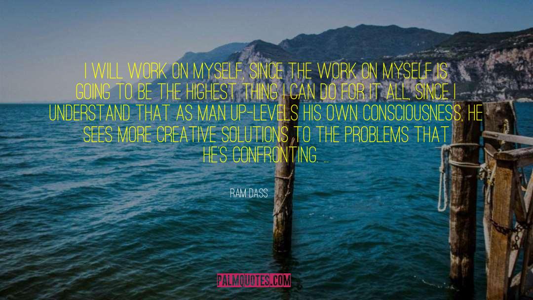 Creative Solutions quotes by Ram Dass