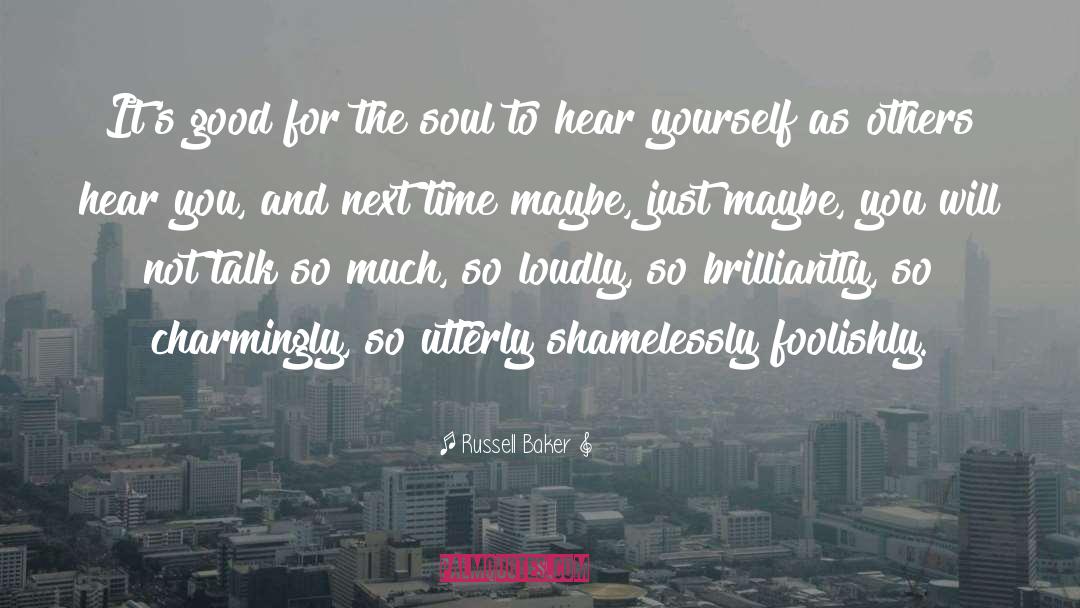 Creative Soul quotes by Russell Baker