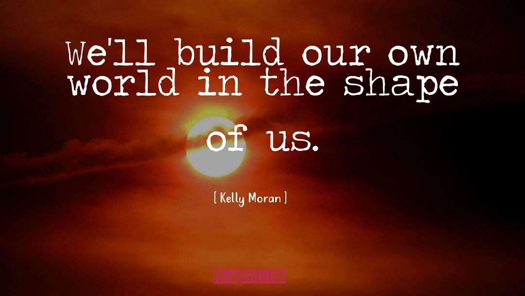 Creative Soul quotes by Kelly Moran