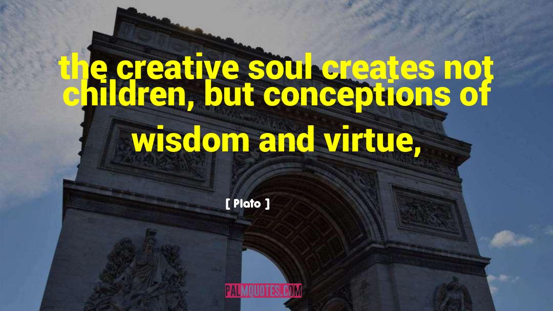 Creative Soul quotes by Plato