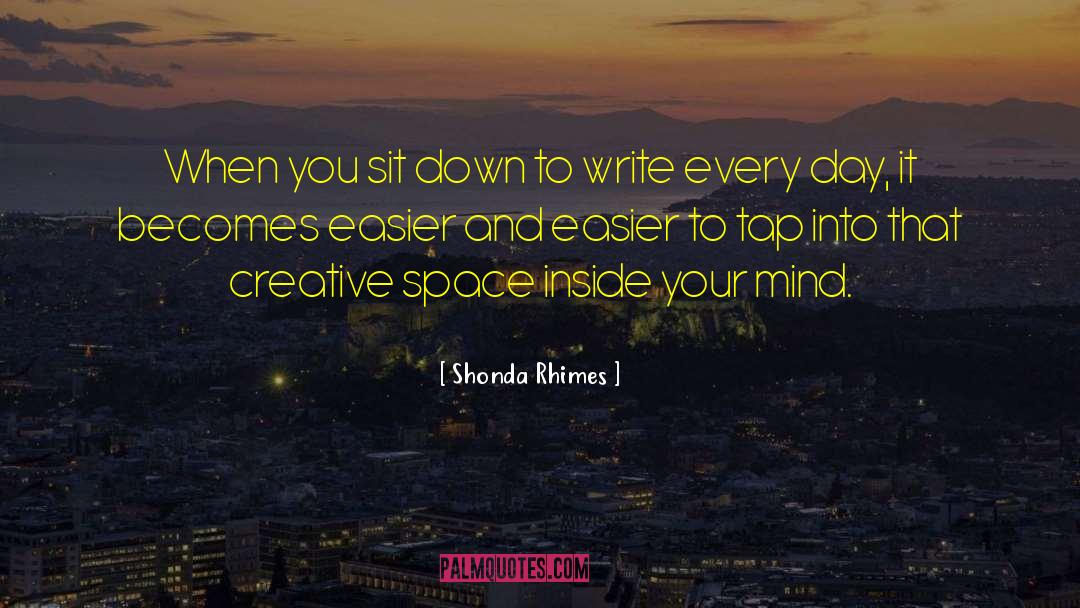 Creative Space quotes by Shonda Rhimes