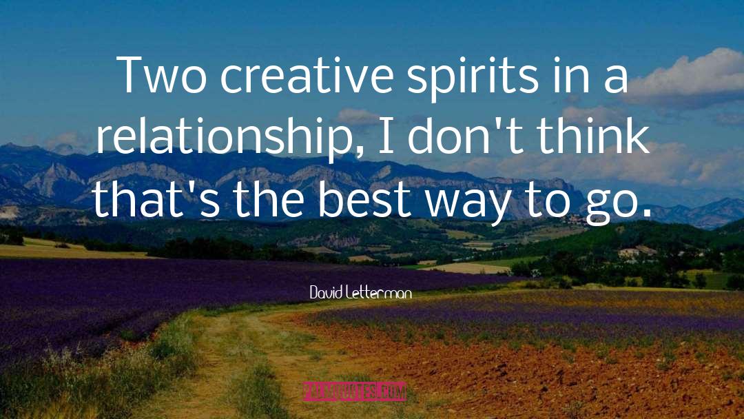 Creative Spirit quotes by David Letterman