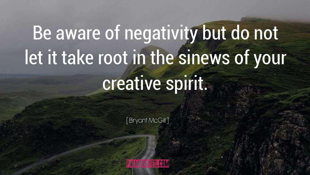 Creative Spirit quotes by Bryant McGill