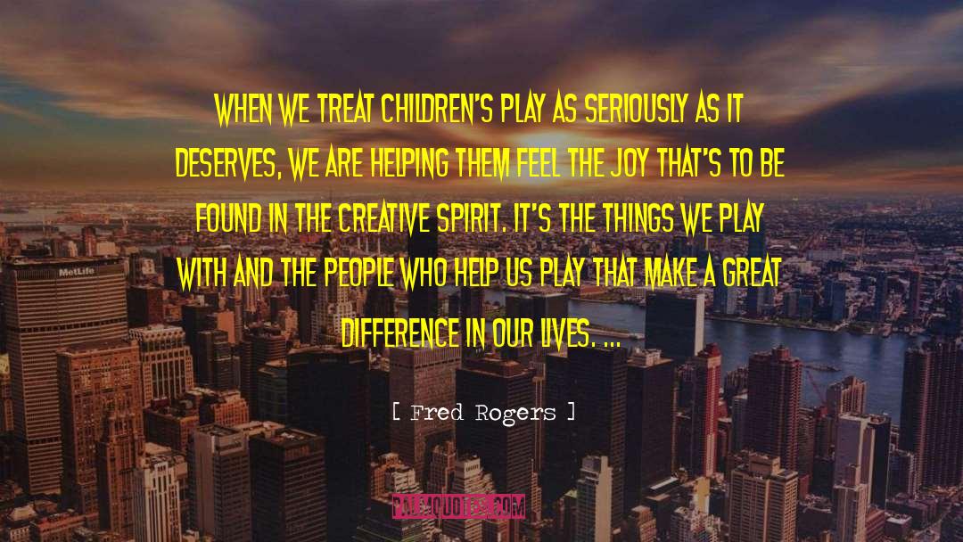 Creative Spirit quotes by Fred Rogers