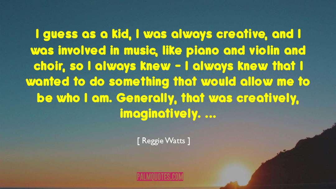 Creative Team quotes by Reggie Watts