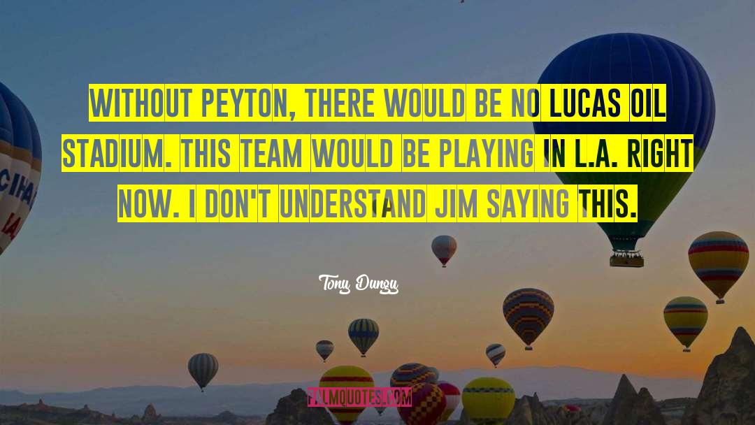 Creative Team quotes by Tony Dungy