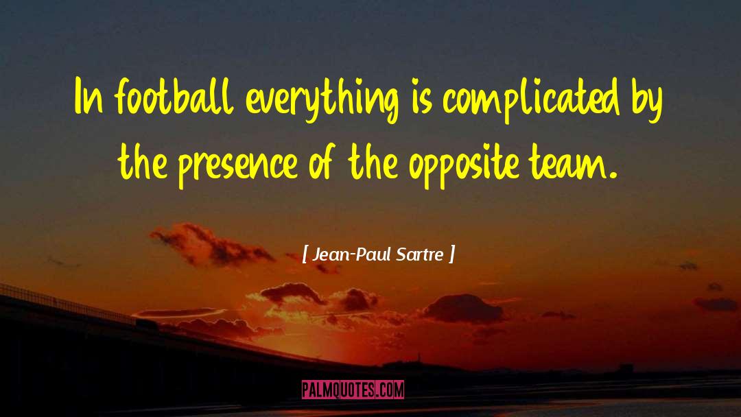 Creative Team quotes by Jean-Paul Sartre