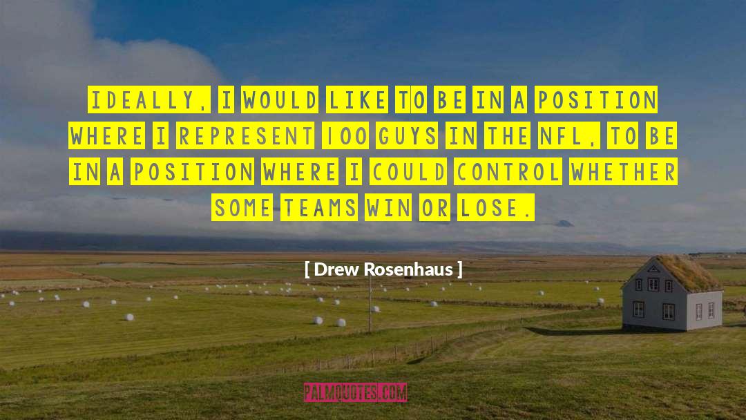 Creative Team quotes by Drew Rosenhaus