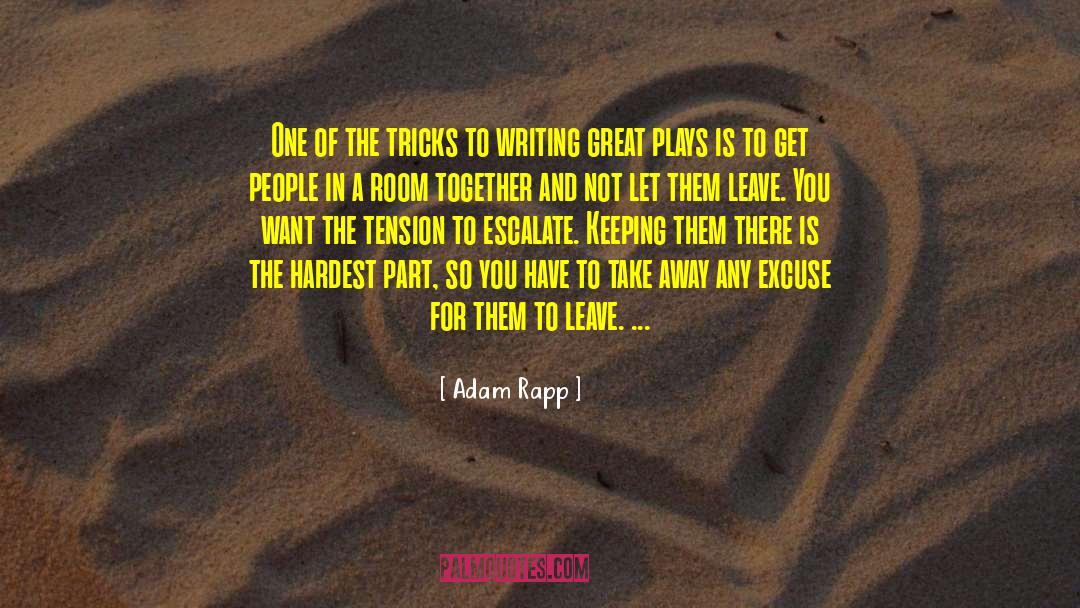 Creative Tension quotes by Adam Rapp