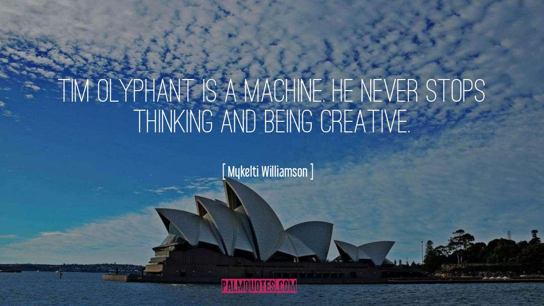 Creative Thinking quotes by Mykelti Williamson