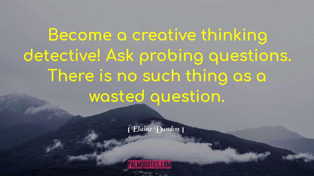 Creative Thinking quotes by Elaine Dundon