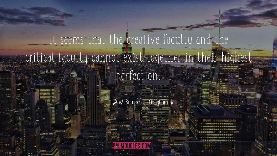 Creative Vision quotes by W. Somerset Maugham