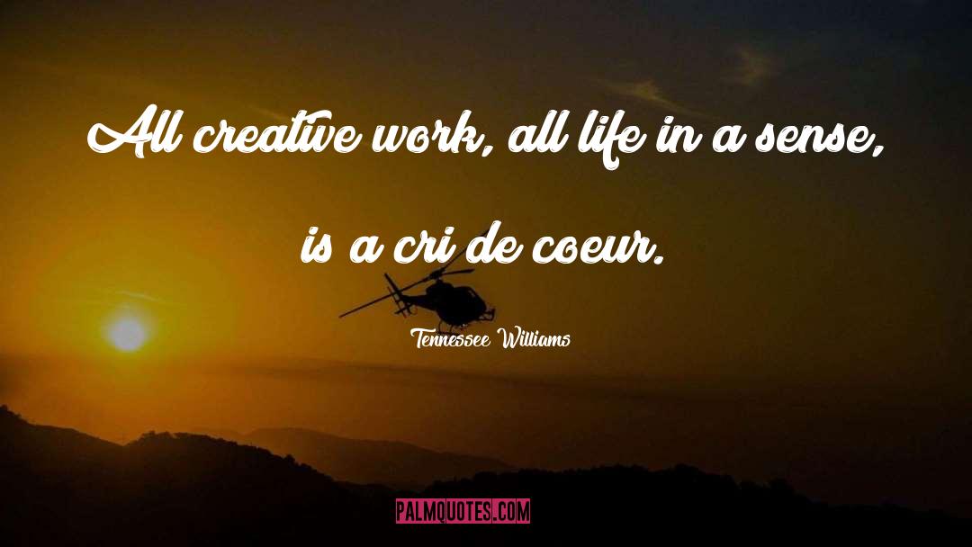 Creative Work quotes by Tennessee Williams