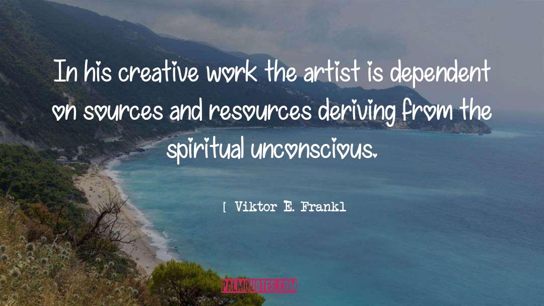 Creative Work quotes by Viktor E. Frankl