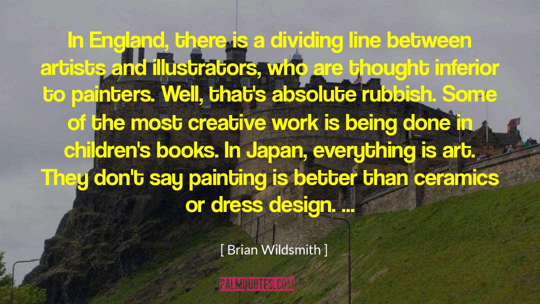 Creative Work quotes by Brian Wildsmith