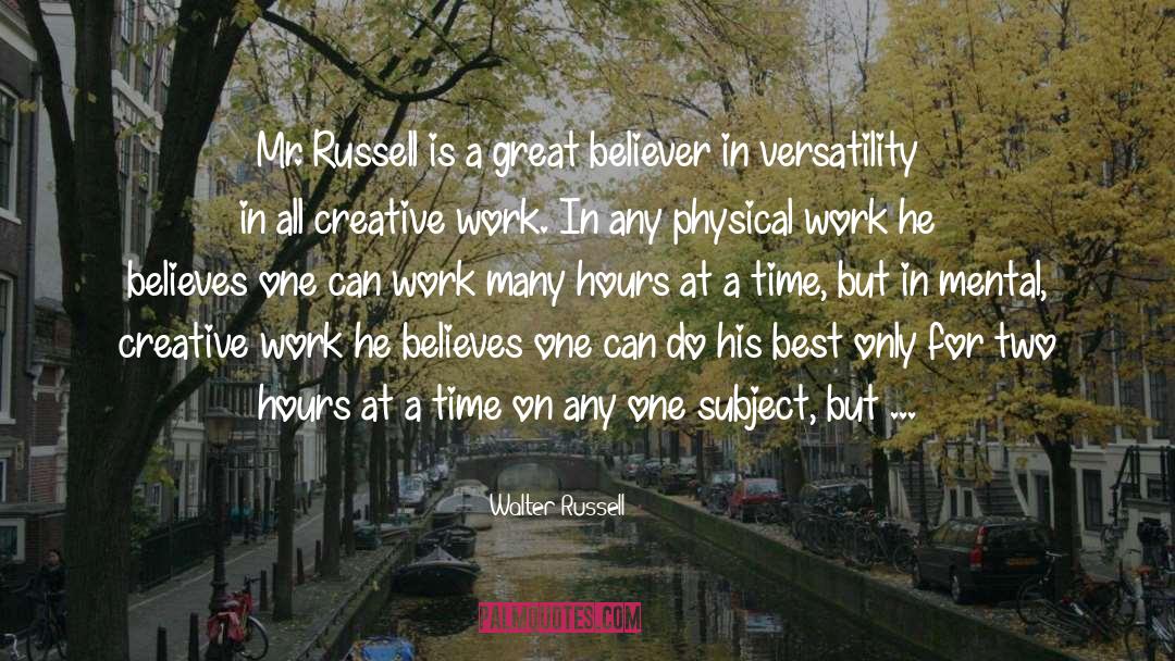 Creative Work quotes by Walter Russell