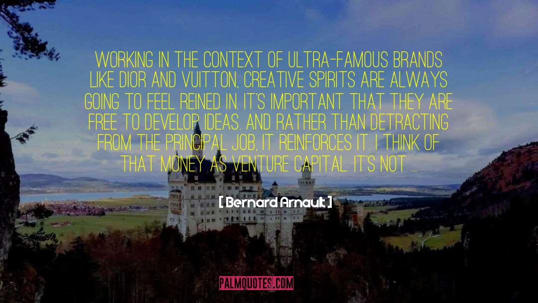 Creative Writer quotes by Bernard Arnault