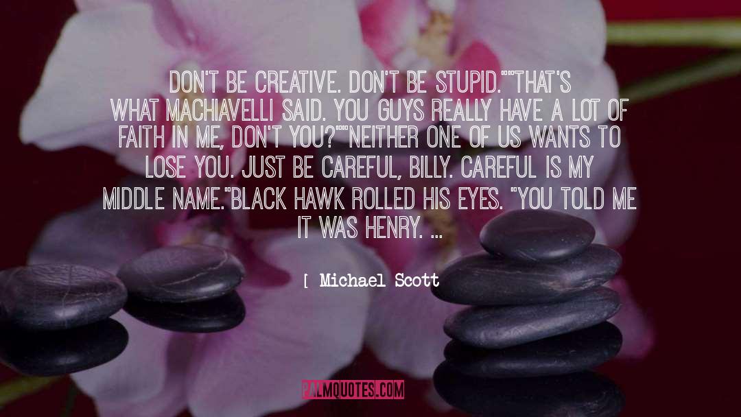 Creative Writer quotes by Michael Scott