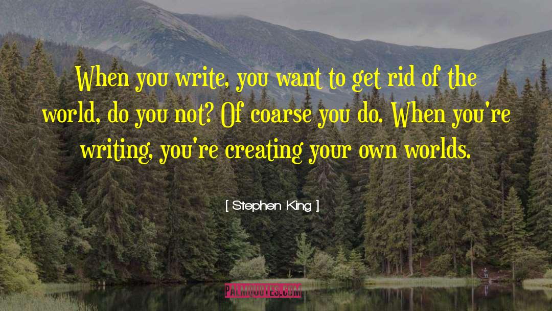 Creative Writing Education quotes by Stephen King