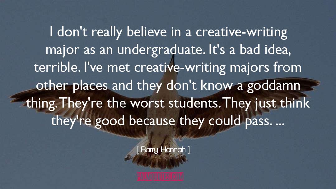 Creative Writing quotes by Barry Hannah