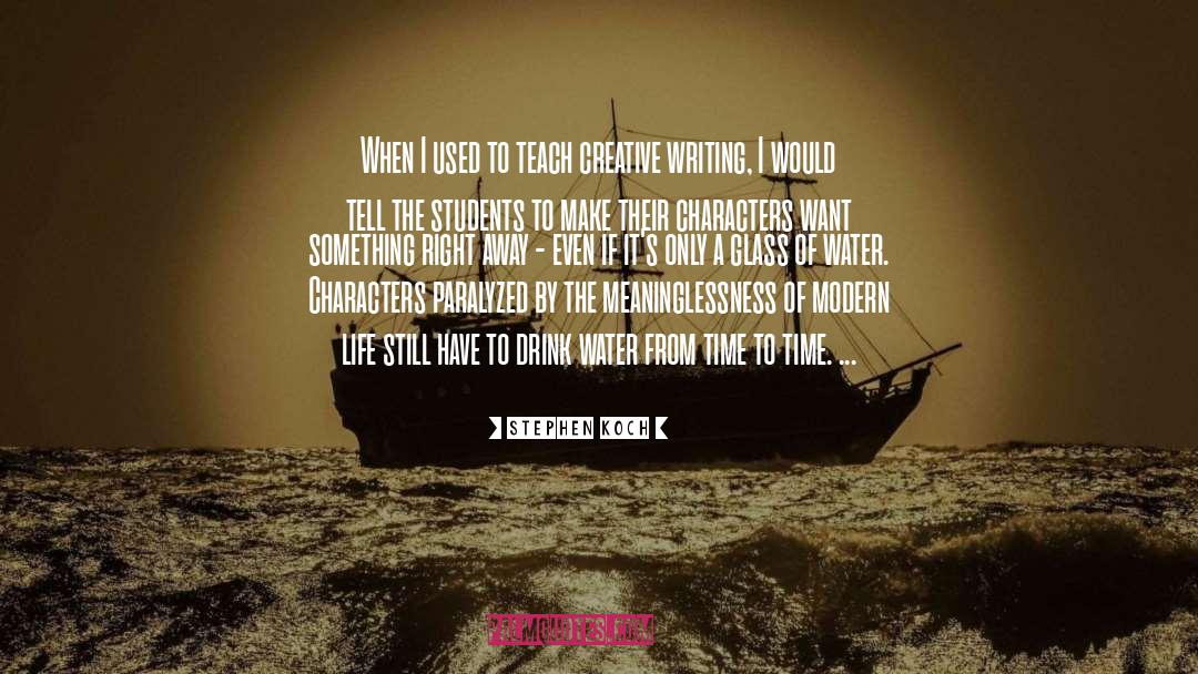 Creative Writing quotes by Stephen Koch