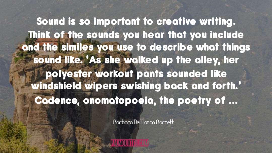 Creative Writing quotes by Barbara DeMarco-Barrett