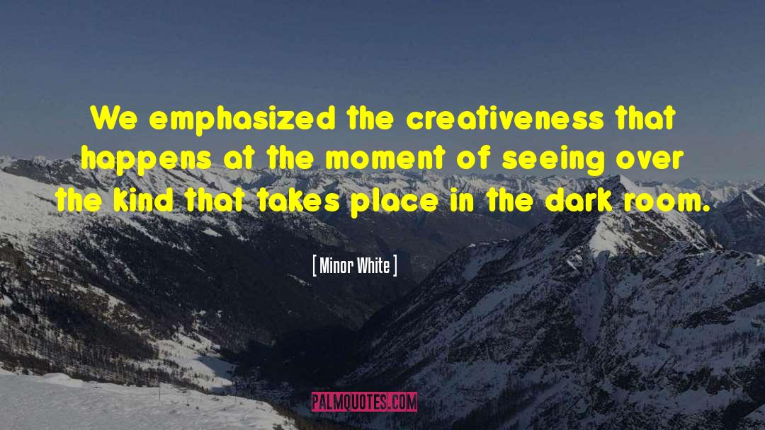 Creativeness quotes by Minor White