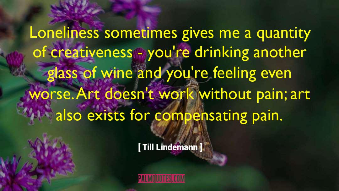 Creativeness quotes by Till Lindemann