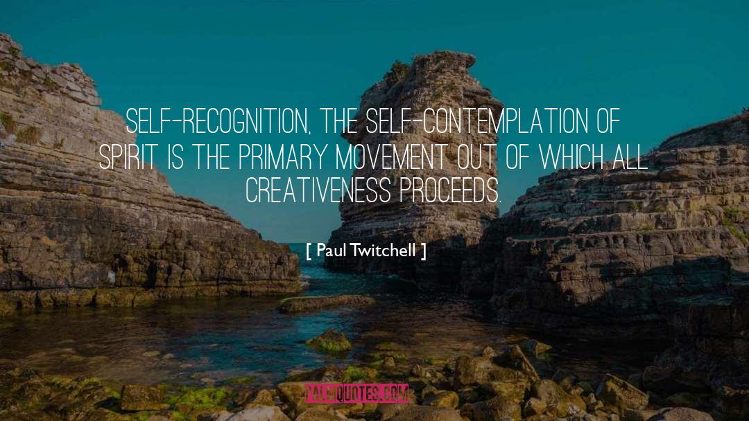 Creativeness quotes by Paul Twitchell