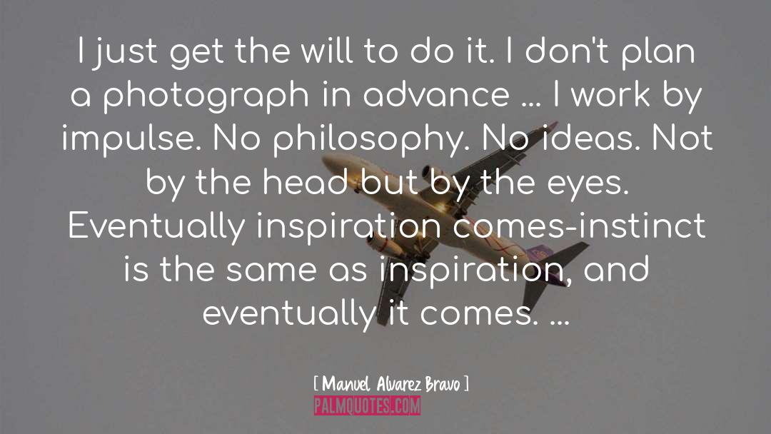 Creativeness quotes by Manuel Alvarez Bravo