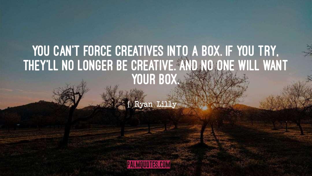 Creatives quotes by Ryan Lilly