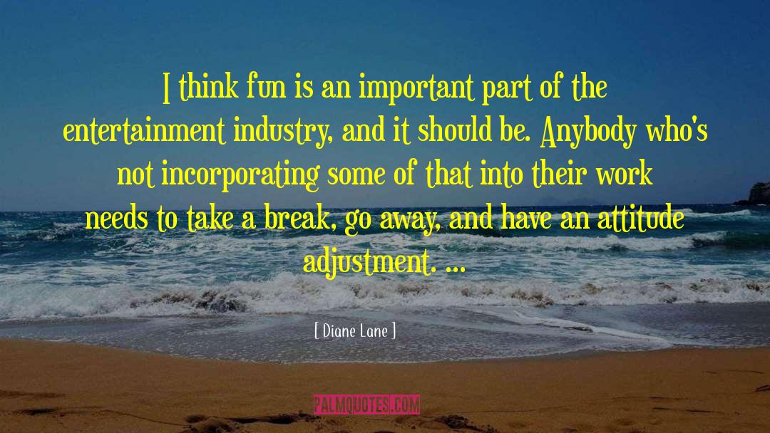Creativity And Attitude quotes by Diane Lane
