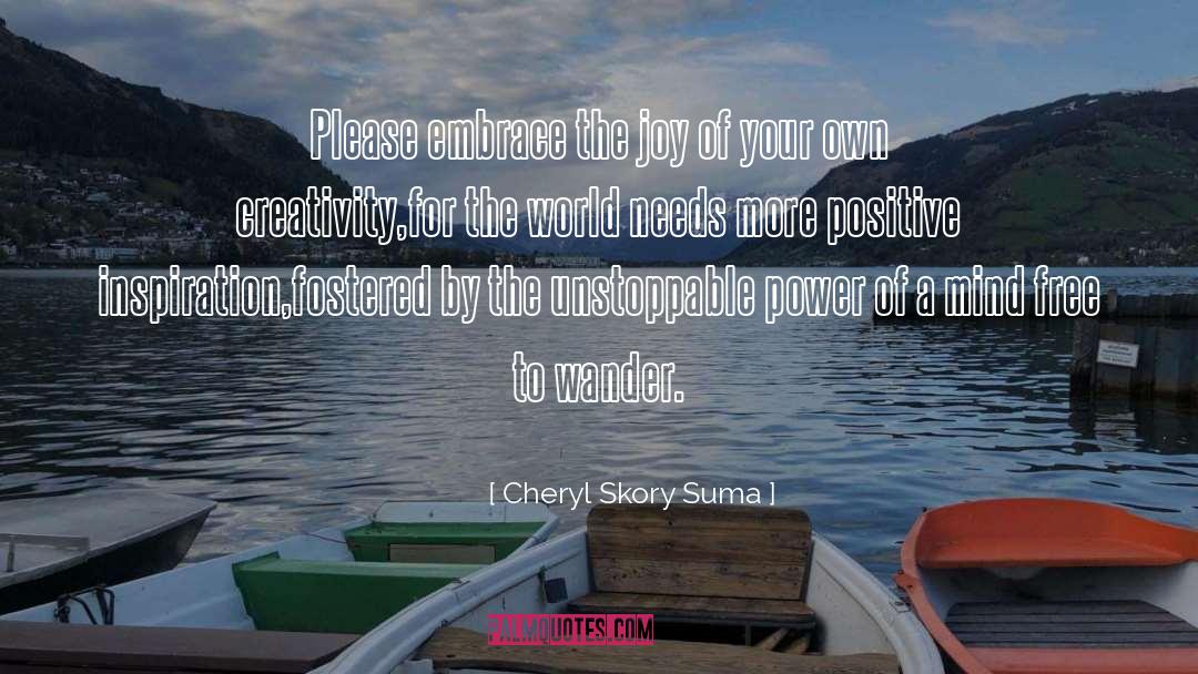 Creativity And Attitude quotes by Cheryl Skory Suma