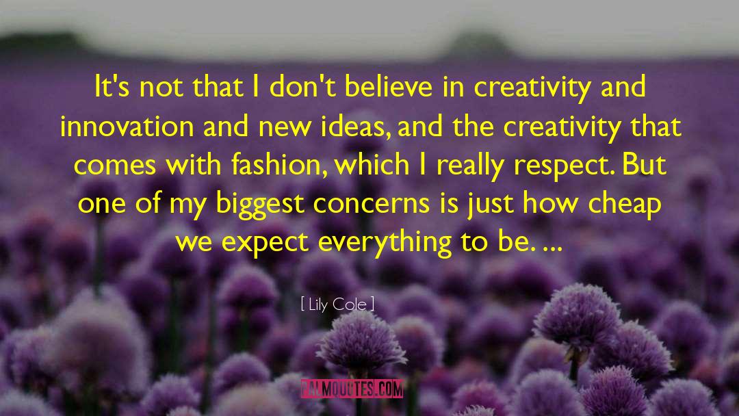 Creativity And Innovation quotes by Lily Cole