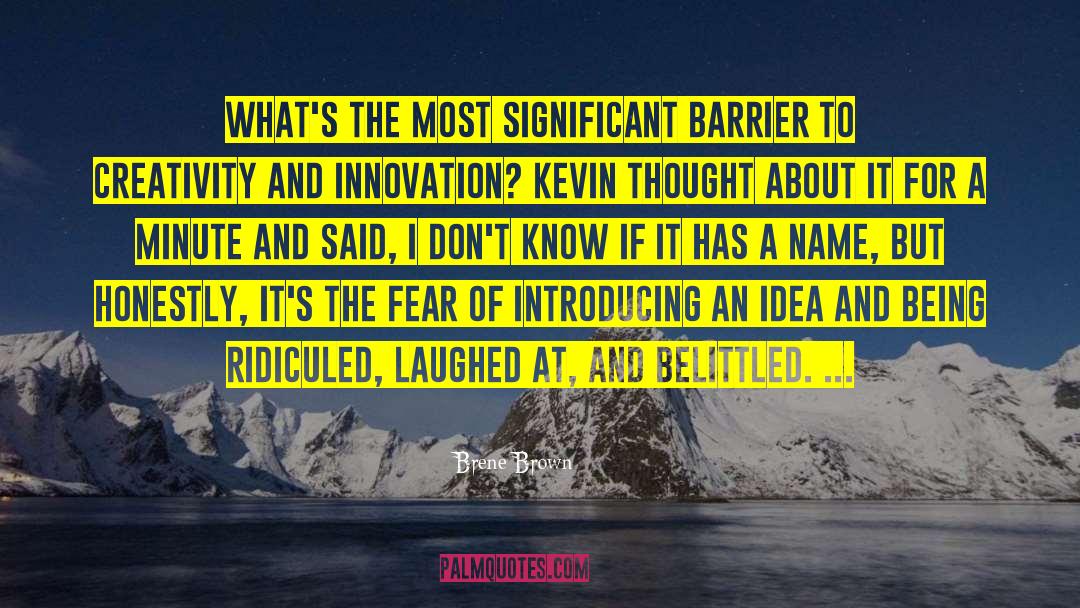 Creativity And Innovation quotes by Brene Brown
