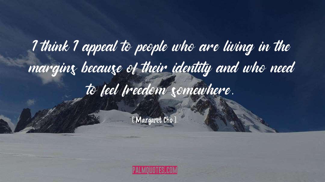 Creativity Author Living Freedom quotes by Margaret Cho