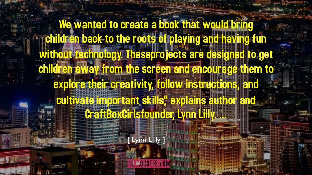 Creativity Author Living Freedom quotes by Lynn Lilly