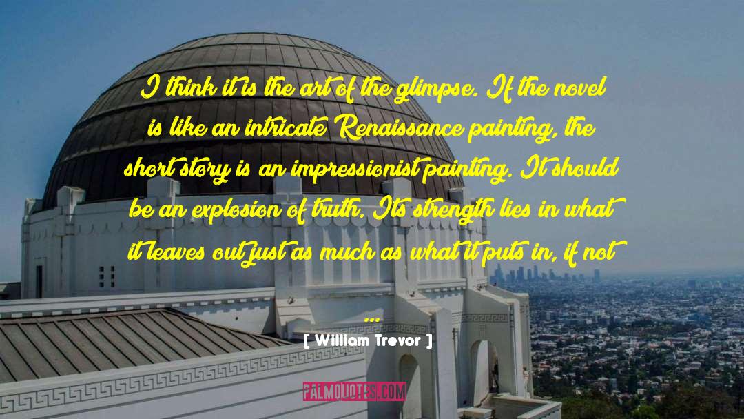 Creativity Paris Review quotes by William Trevor