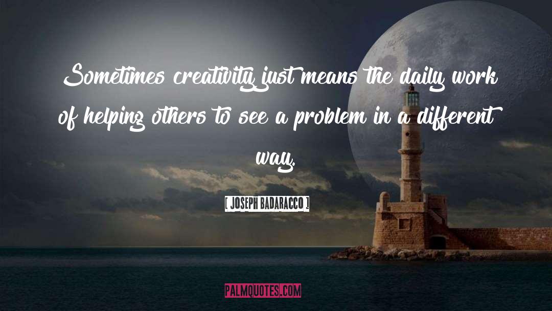 Creativity quotes by Joseph Badaracco