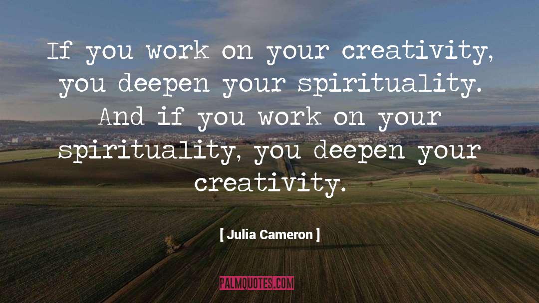 Creativity Work quotes by Julia Cameron