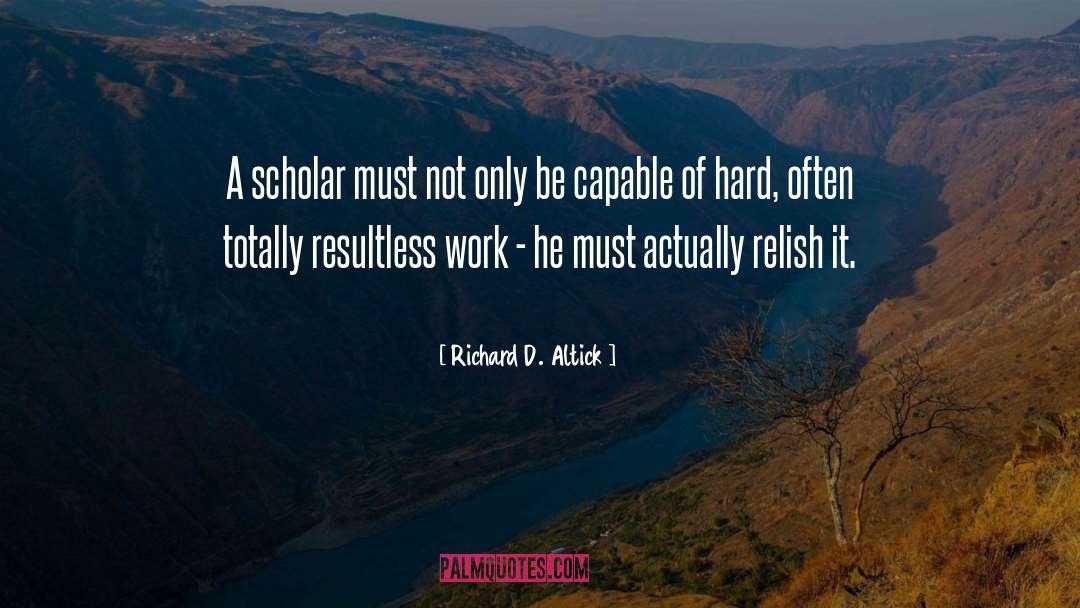 Creativity Work quotes by Richard D. Altick