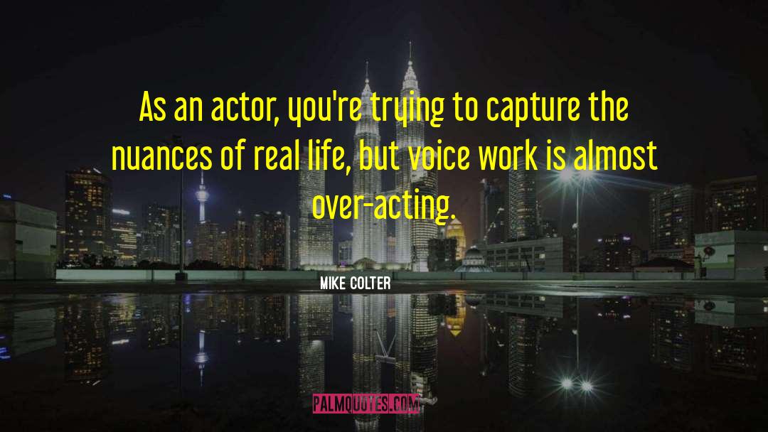 Creativity Work quotes by Mike Colter