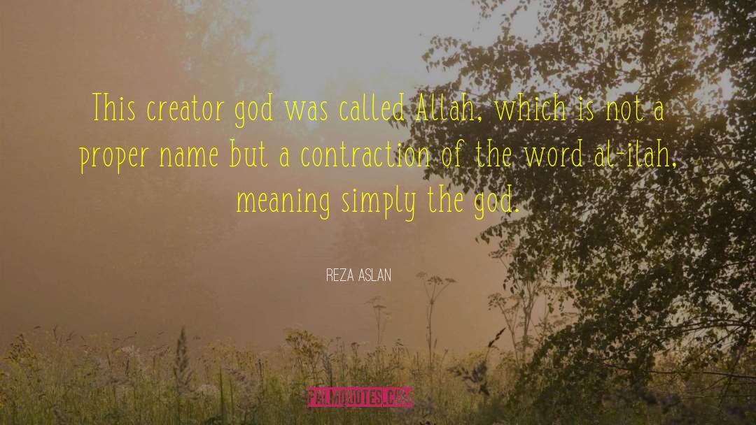 Creator God quotes by Reza Aslan