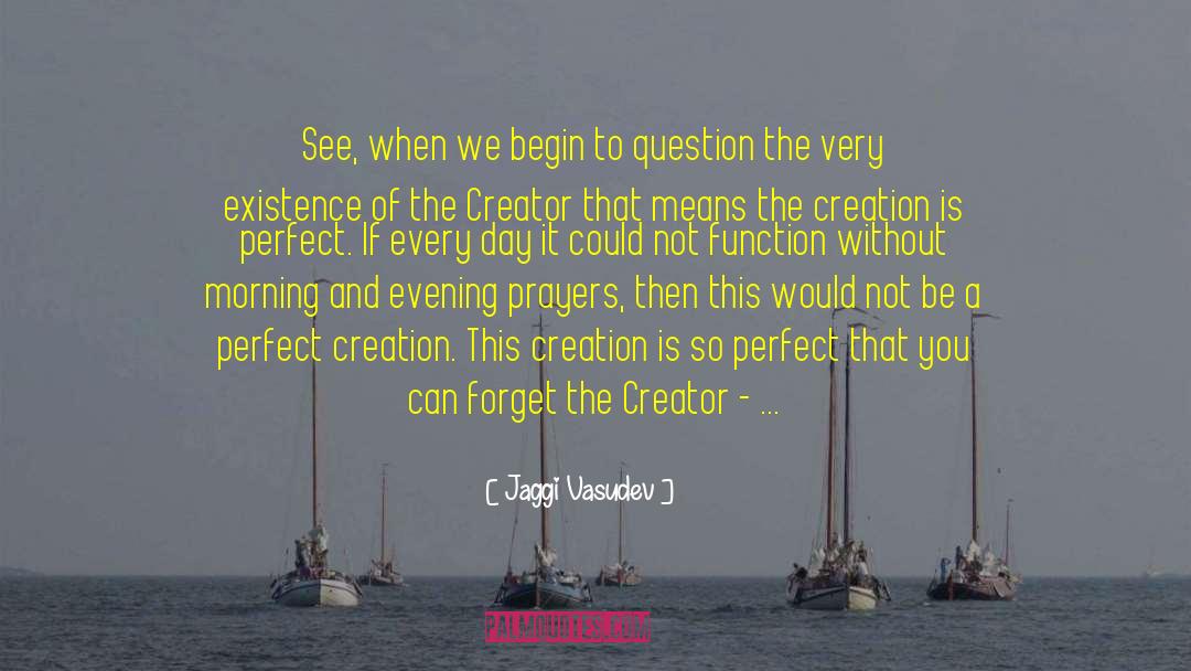 Creator God quotes by Jaggi Vasudev