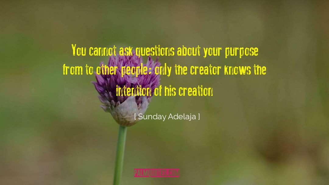 Creator God quotes by Sunday Adelaja