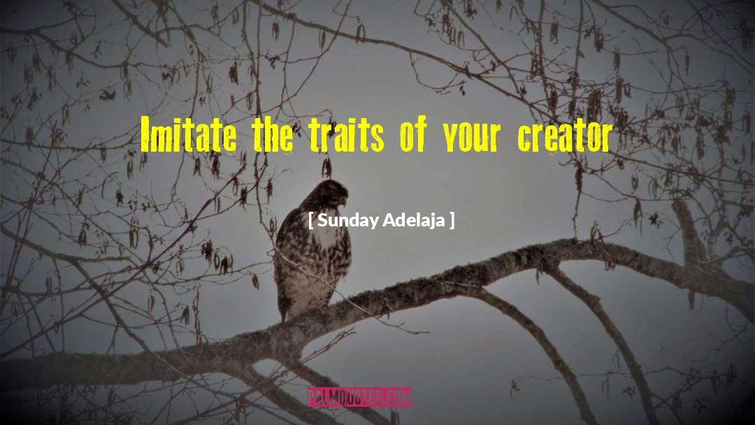 Creator God quotes by Sunday Adelaja