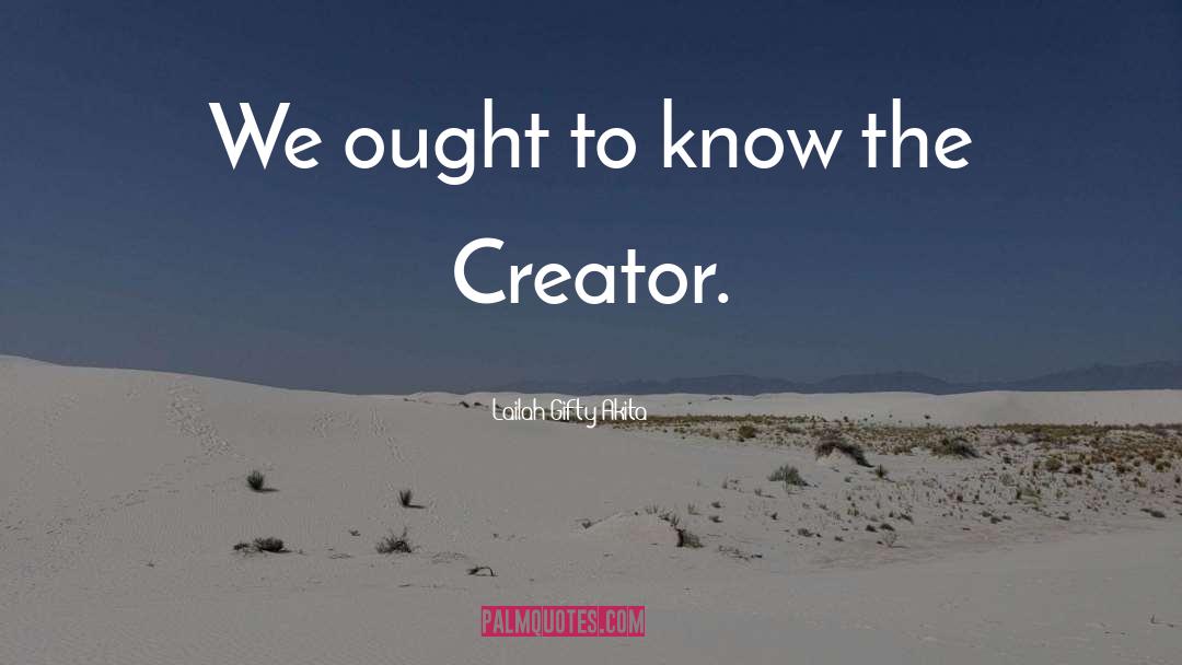 Creator God quotes by Lailah Gifty Akita